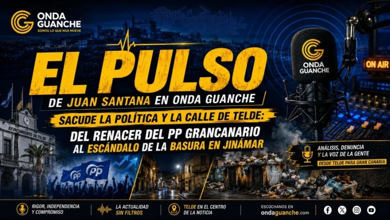 “El Pulso” de Juan Santana en Onda Guanche sacude la política y la calle de Telde: Del renacer del PP grancanario al escándalo de la basura en Jinámar