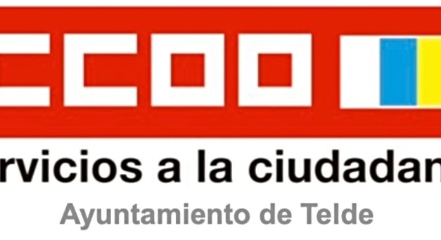 CCOO estalla contra la «política de escaparate» del gobierno de Telde y exige soluciones reales para la plantilla