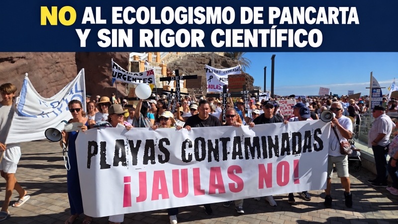 El ecologismo de pancarta y sin rigor científico: cuando la demagogia daña el empleo y la verdad en el litoral